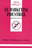 Le marketing industriel Armand Dayan,...