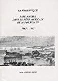 La Martinique base navale dans le rêve mexicain de Napoléon III