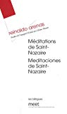 Méditations de Saint-Nazaire = Meditaciones de Saint-Nazaire Reinaldo Arenas ; trad. de l'espagnol (Cuba) par Liliane Hasson ; front. de Jorge Camacho (spa)