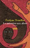 La mémoire aux abois Texte imprimé roman Évelyne Trouillot