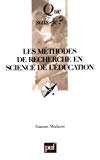 Méthodes de recherche en sciences de l'éducation [Texte imprimé] Gaston Mialaret,...