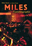 Miles[Texte imprimé] l'autobiographie Miles Davis avec Quincy Troupe ; traduit de l'américain par Christian Gauffre ; préface de Jean-Pierre Crittin