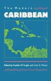 The modern caribbean ed. by Franklin W. Knight and Colin A. Palmer