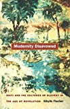 Modernity disavowed Haiti and the cultures of slavery in the age of revolution Sibylle Fischer