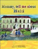 Mommy, tell me about Haïti [Texte imprimé] written by Jeanine Agnant ; illustrated by Alexandra Barbot.