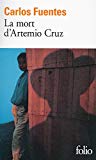 La Mort d'Artemio Cruz / Carlos Fuentes ; traduit de l'espagnol par Robert Marrast