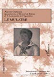 Le mulâtre [Texte imprimé] Aurore Cloteaux ; présentation d'Antoinette Sol et Sarah Davies Cordova