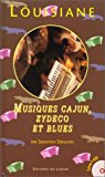 Musiques de Louisiane musique cajun, zydeco et blues Sebastian Danchin