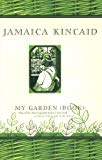My garden (book):/Jamaica Kincaid ; illustrations by Jill Fox