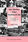 My mother who fathered me a study of the families in three selected communities of Jamaica Edith Clarke ; with a foreword by Rex Nettleford