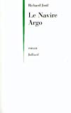 Le navire Argo roman Richard Jorif