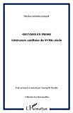 Oeuvres en prose [Texte imprimé]: littérature antillaise du XVIIIe siècle Nicolas-Germain Léonard ; texte présenté et annoté par Gwenaëlle Boucher