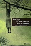L'oiseau moqueur et autres nouvelles [Texte imprimé] Jean Rhys ; traduit de l'anglais par Jacques Tournier