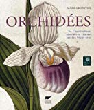 Orchidées [Texte imprimé] de l'horticulture considérée comme un des beaux-arts Mark Griffiths