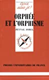 Orphée et l'orphisme [Texte imprimé] Reynal Sorel