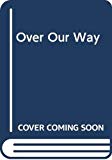 Over our way a collection of Caribbean short stories for youngsters/ edited by Jean D'Costa and Velma Pollard