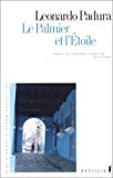 Le palmier et l'étoile Texte imprimé Leonardo Padura ; trad. de l'espagnol (Cuba) Elena Zayas