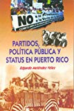 Partidos, politica publica y status en Puerto Rico Edgardo Melendez Velez