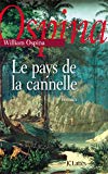 Le pays de la cannelle [Texte imprimé] roman William Ospina ; trad. de l'espagnol (Colombie) par Claude Bleton