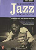 The Penguin guide to jazz recordings [Texte imprimé] Richard Cook and Brian Morton