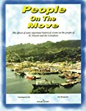 People on the move [Texte imprimé] the effects of some important historical events on the people of St. Vincent and the Grenadines Edgar Adams