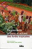 Peuplements anciens et actuels des forêts tropicales actes du séminaire-atelier Orléans, 15 et 16 octobre 1998 éd. Alain Froment, Jean Guffroy