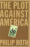 The plot against America [Texte imprimé] Philip Roth
