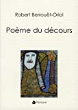 Poème du décours (Texte imprimé] poésie Robet Berrouët-Oriol