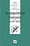 La population française au XIXe siècle Agnès Fine,... Jean-Claude Sangoï,...