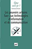 Les pouvoirs urbains face aux technologies d'information et de communication [Texte imprimé] Emmanuel Eveno,...