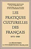 Les Pratiques culturelles des Français 1973-1989 département des études et de la prospective du ministère de la Culture et de la Communication