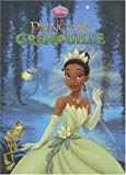La Princesse et la grenouille [Texte imprimé] texte Catherine Kalengula ; illustrations The Disney Storybook Artists