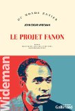 Le projet Fanon [Texte imprimé] roman John Edgar Wideman ; traduit de l'anglais (États-Unis) par Bernard Turle