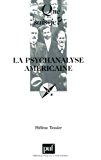La psychanalyse américaine [Texte imprimé] Hélène Tessier,...