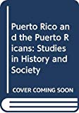 Puerto Rico and Puerto Ricans [Texte imprimé] studies in history and society ed. by Adalberto Lopez and James Petras