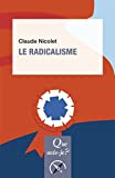 Le Radicalisme Claude Nicolet,...