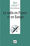 La radio en France et en Europe Manuel Bamberger