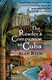 The Reader's companion to Cuba [Texte imprimé] edited by Alan Ryan