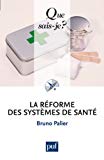 La réforme des systèmes de santé [Texte imprimé] Bruno Palier,...