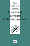 Les relations extérieures de l'Union européenne L. Balmond,... Jacques Bourrinet,...