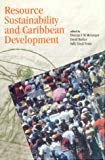 Resource sustainability and caribbean development ed. by Duncan F. M. McGregor, David Barker and Sally LLoyd Evans