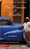 Le roman de Cuba [Texte imprimé] Louis-Philippe Dalembert