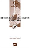 Rumeurs et légendes urbaines Jean-Bruno Renard,...