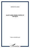 Saint-John Perse, poète et critique [Texte imprimé] Abdelhak Bel Lakhdar ; préface de Mireille Sacotte