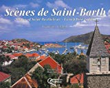 Scènes de Saint-Barth = Scenes of Saint-Barth, French West Indies texte Hervé Chopin ; photogr. Anne Chopin