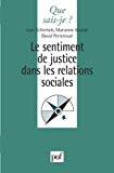 Le sentiment de justice dans les relations sociales Jean Kellerhals, Marianne Modak et David Perrenoud