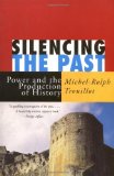 Silencing the past [Texte imprimé]s]: power and the production of history Michel-Rolph Trouillot