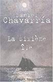 La sixième île [Texte imprimé] Daniel Chavarria ; traduit de l'espagnol (Cuba) par René Solis