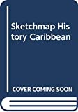 A sketchmap history of the Caribbean [texte imprimé] Robert Greenwood