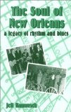 The soul of New Orleans [Texte imprimé] alegacy of rhythm and blues Jeff Hannusch